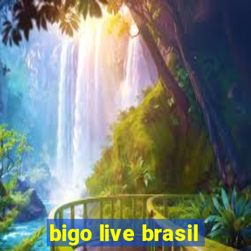 bigo live brasil